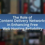 The Role of Content Delivery Networks in Enhancing Free Web Hosting Reliability