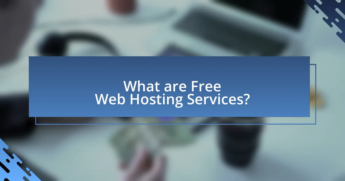 What are Free Web Hosting Services?