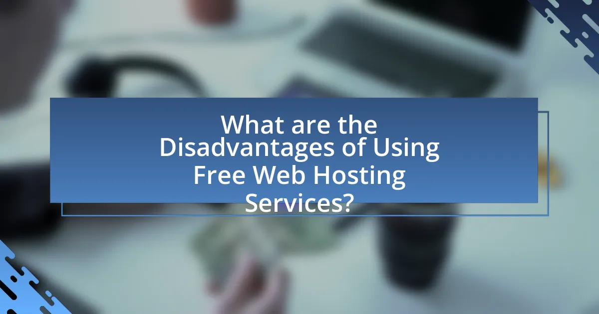What are the Disadvantages of Using Free Web Hosting Services?