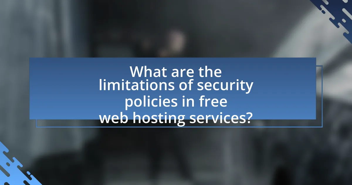 What are the limitations of security policies in free web hosting services?